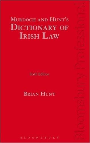 Murdoch and Hunt's Dictionary of Irish Law