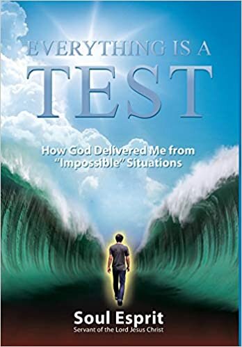 indir Everything is a Test: How God Delivered Me from &quot;Impossible&quot; Situations