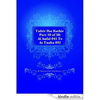 Tafsir Ibn Kathir Part 10 of 30:  Al Anfal 041 To At Tauba 092 (English Edition) [Kindle-editie]
