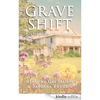 Grave Shift (Darcy & Flora Cozy Mystery Book 2) (English Edition) [Kindle-editie]
