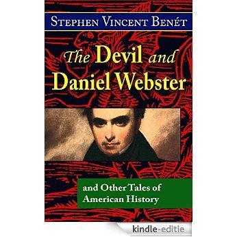 The Devil and Daniel Webster, and Other Tales of American History (English Edition) [Kindle-editie]