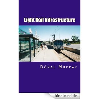 Light Rail Infrastructure (English Edition) [Kindle-editie]