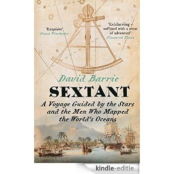 Sextant: A Voyage Guided by the Stars and the Men Who Mapped the World's Oceans [Kindle-editie]