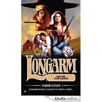 Longarm 422: Longarm and the Star Saloon [Kindle-editie]