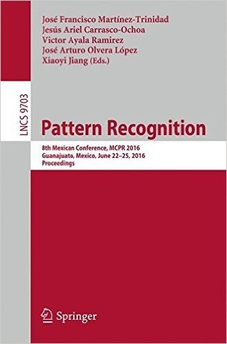 Pattern Recognition: 8th Mexican Conference, McPr 2016, Guanajuato, Mexico, June 22-25, 2016. Proceedings