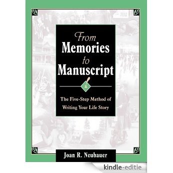From Memories to Manuscript: The Five Step Method of Writing Your Life Story (English Edition) [Kindle-editie]