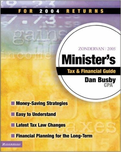 Zondervan 2005 Minister's Tax & Financial Guide: For 2004 Returns baixar