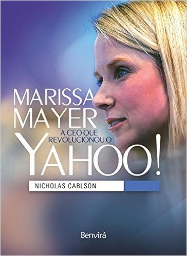 Marissa Mayer. A CEO que Revolucionou o Yahoo!