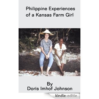 Philippine Experiences of a Kansas Farm Girl (English Edition) [Kindle-editie]