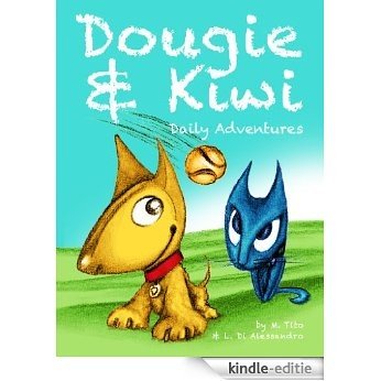 Dougie & Kiwi . Daily Adventures (English Edition) [Kindle-editie]