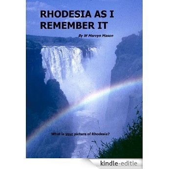 Rhodesia As I Remember It. (English Edition) [Kindle-editie]
