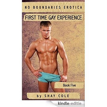 No Boundaries Erotica Book 5: First Time Gay Experience (English Edition) [Kindle-editie]