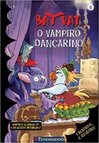 Bat Pat. O Vampiro Dançarino - Volume 6