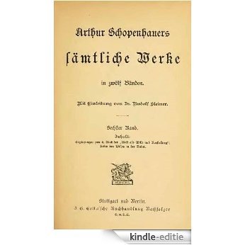 Schopenhauers sämtliche Werke in zwölf Bänden 1895  06/12 (German Edition) [Kindle-editie]