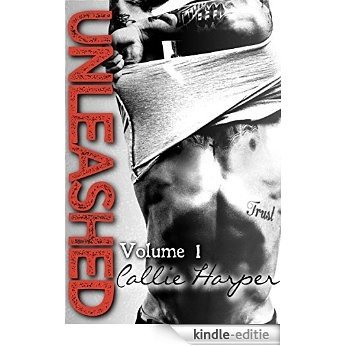 Unleashed: Hot Alpha Romance, Volume 1 (English Edition) [Kindle-editie]