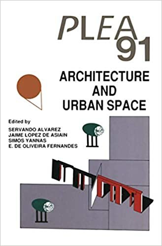 Architecture and Urban Space: Proceedings of the Ninth International PLEA Conference, Seville, Spain, September 24–27, 1991: 9th