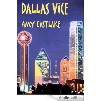 Dallas Vice (English Edition) [Kindle-editie]