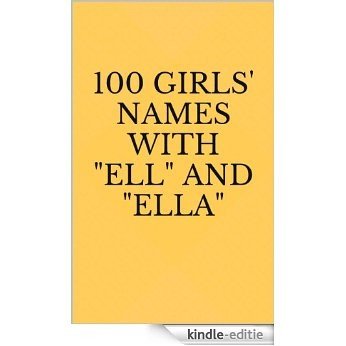 100 Girls' Names with "Ell" and "Ella" (English Edition) [Kindle-editie]