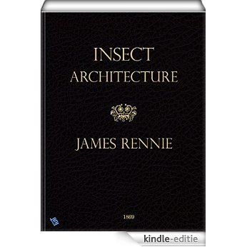 Insect Architecture (illustrated) (English Edition) [Kindle-editie]