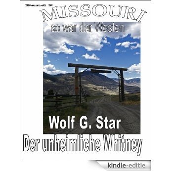 Der unheimliche Whitney - Missouri Band 9 (German Edition) [Kindle-editie]
