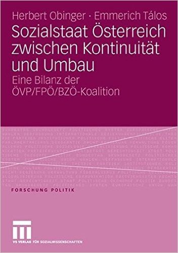 Sozialstaat Osterreich Zwischen Kontinuitat Und Umbau: Bilanz Der Ovp/ Fpo/ Bzo-Koalition