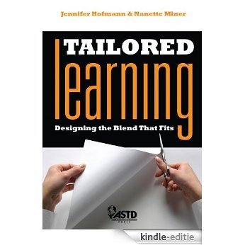 Tailored Learning: Designing the Blend that Fits (English Edition) [Kindle-editie]