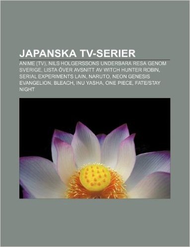 Japanska TV-Serier: Anime (TV), Nils Holgerssons Underbara Resa Genom Sverige, Lista Over Avsnitt AV Witch Hunter Robin