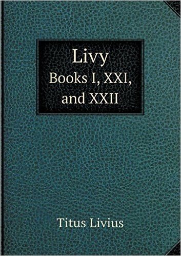 Livy Books I, XXI, and XXII