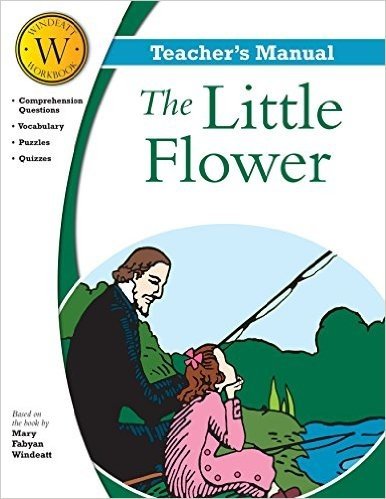 The Little Flower: Teacher's Manual