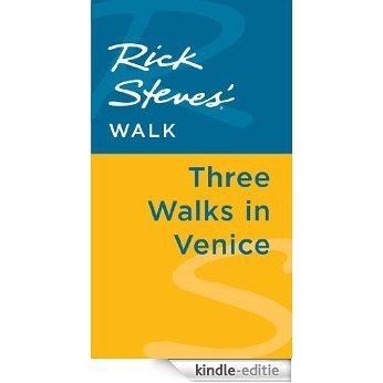 Rick Steves' Walk: Three Walks in Venice [Kindle-editie]