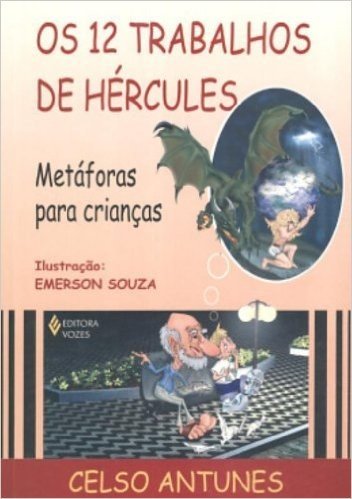 Os Doze Trabalhos De Hercules. Metaforas Para Crianças