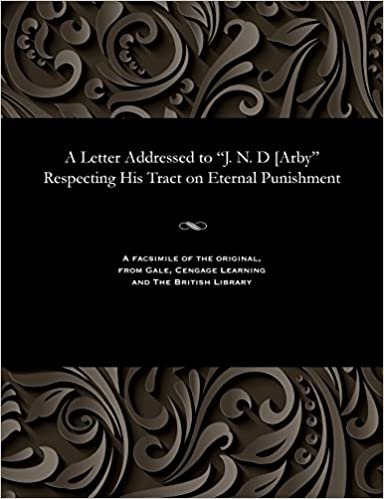 indir A Letter Addressed to &quot;J. N. D [Arby&quot; Respecting His Tract on Eternal Punishment
