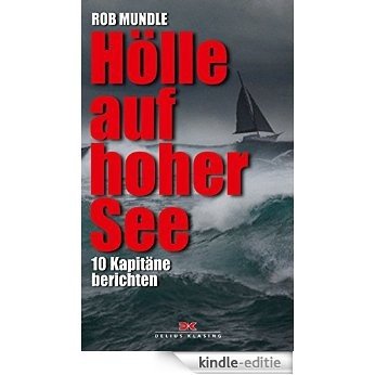 Hölle auf hoher See: 10 Kapitäne berichten [Kindle-editie] beoordelingen