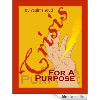 Crisis for a Purpose (English Edition) [Kindle-editie]