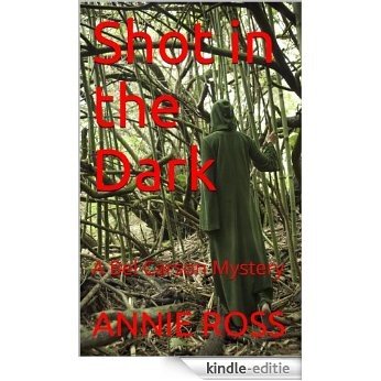 Shot in the Dark (Bel Carson Mysteries Book 2) (English Edition) [Kindle-editie]
