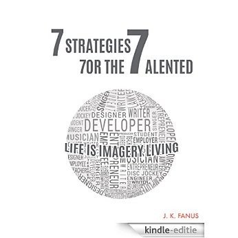 7 Strategies For The Talented: See The "Big" Data: The Human Animal & it's Environment (English Edition) [Kindle-editie]
