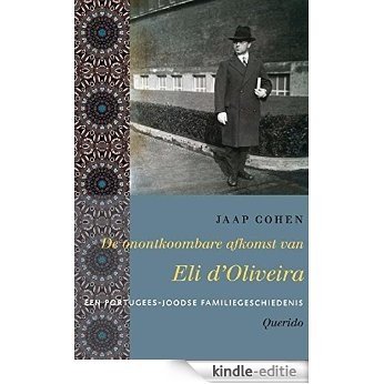 De onontkoombare afkomst van Eli d'Oliveira [Kindle-editie]