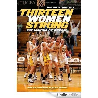 Thirteen Women Strong: The Making of a Team [Kindle-editie]