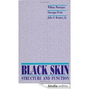 Black Skin: Structure and Function [Kindle-editie]