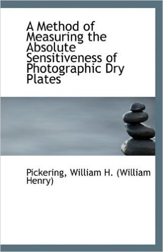 A Method of Measuring the Absolute Sensitiveness of Photographic Dry Plates