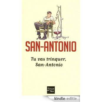 Tu vas trinquer, San-Antonio (San Antonio Poche) [Kindle-editie] beoordelingen