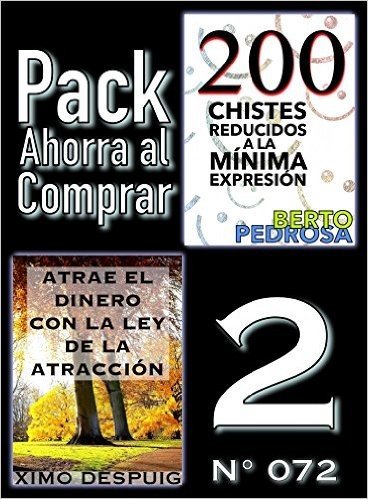 Pack Ahorra al Comprar 2 (Nº 072): Atrae el dinero con la ley de la atracción & 200 Chistes reducidos a la mínima expresión (Spanish Edition)