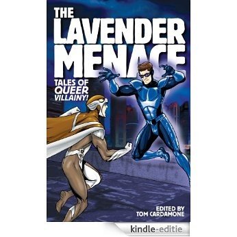 The Lavender Menace: Tales of Queer Villainy! (English Edition) [Kindle-editie]