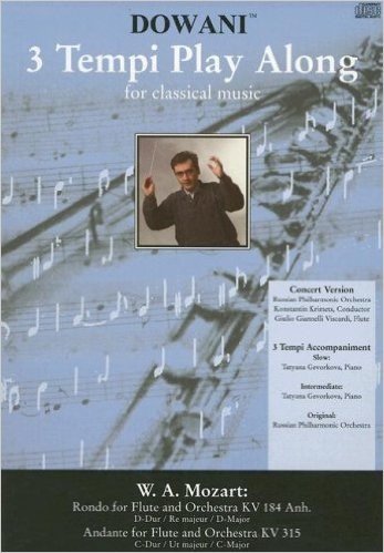 Rondo for Flute and Orchestra Kv 184 Anh. in D-Major/Andante Forflute and Orchestra Kv 315 in C-Major [With CD]