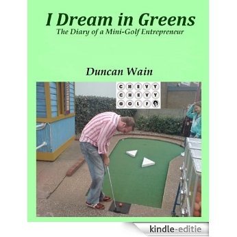 I Dream in Greens - The Diary of Gordon Lapwing (English Edition) [Kindle-editie]