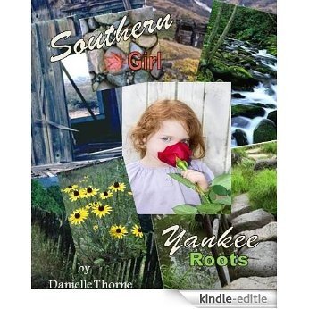 Southern Girl, Yankee Roots (English Edition) [Kindle-editie]