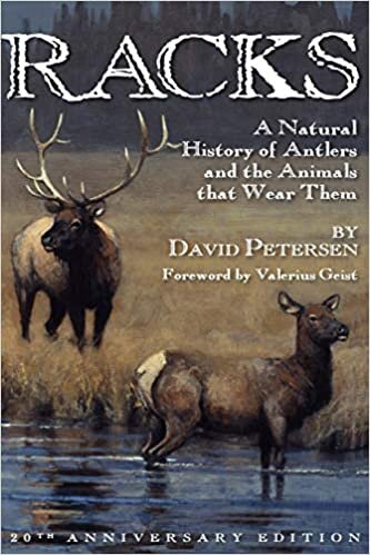 Racks: A Natural History of Antlers and the Animals That Wear Them, 20th Anniversary Edition