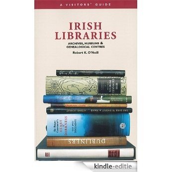 Irish Libraries: Archives, Museums & Genealogical Centres: A Visitor's Guide: A Visitors' Guide [Kindle-editie] beoordelingen