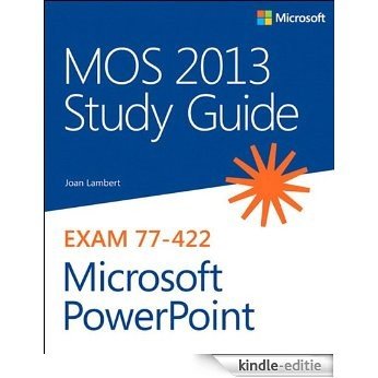MOS 2013 Study Guide for Microsoft PowerPoint (MOS Study Guide) [Kindle-editie] beoordelingen