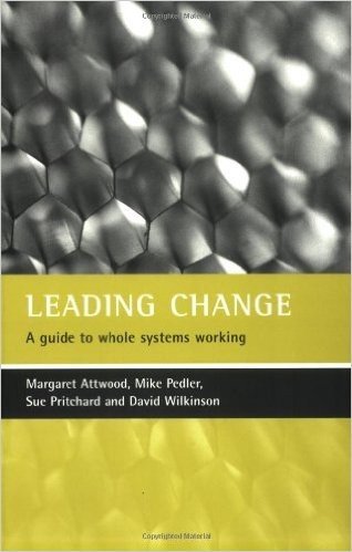 Leading Change: A Guide to Whole Systems Working